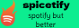 spicetify. spotify but better